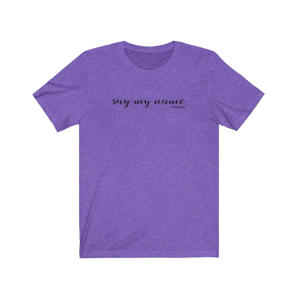 Ateez Say My Name T-shirt - Ateez T-shirts - Kpop Classic T-Shirts
