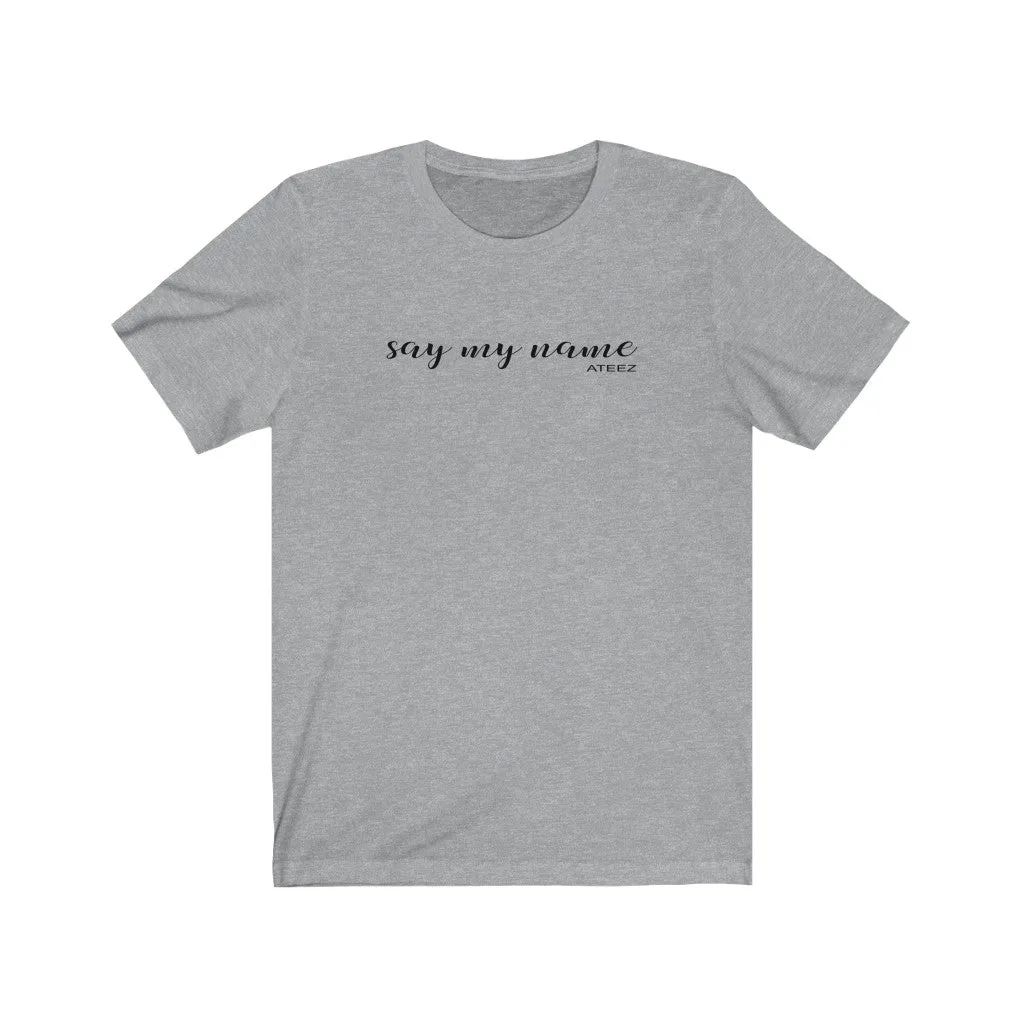 Ateez Say My Name T-shirt - Ateez T-shirts - Kpop Classic T-Shirts