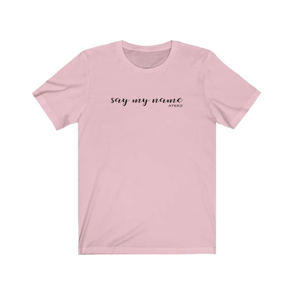 Ateez Say My Name T-shirt - Ateez T-shirts - Kpop Classic T-Shirts