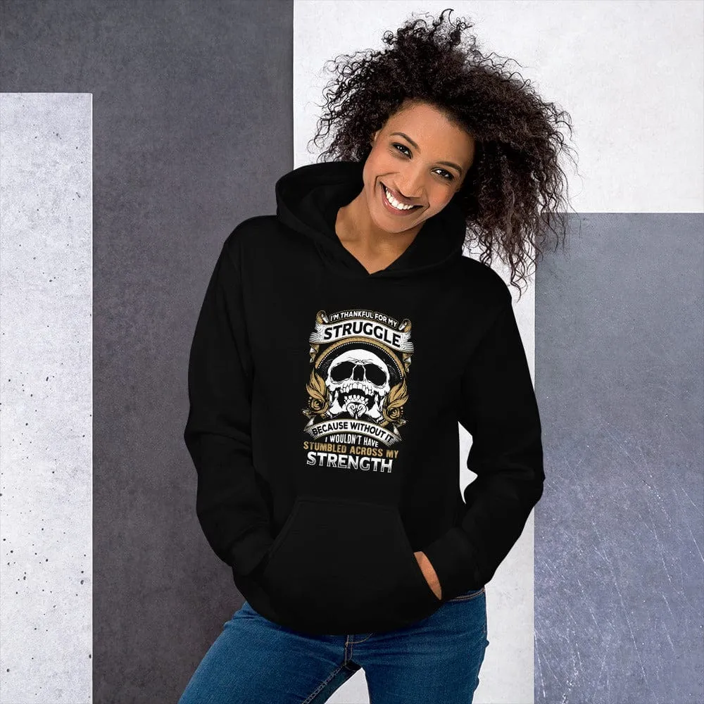 I'm Thankful For My Struggle - Skull Hoodie - up to 5XL