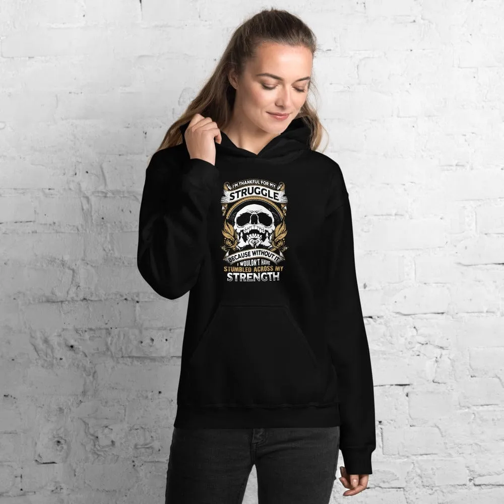I'm Thankful For My Struggle - Skull Hoodie - up to 5XL