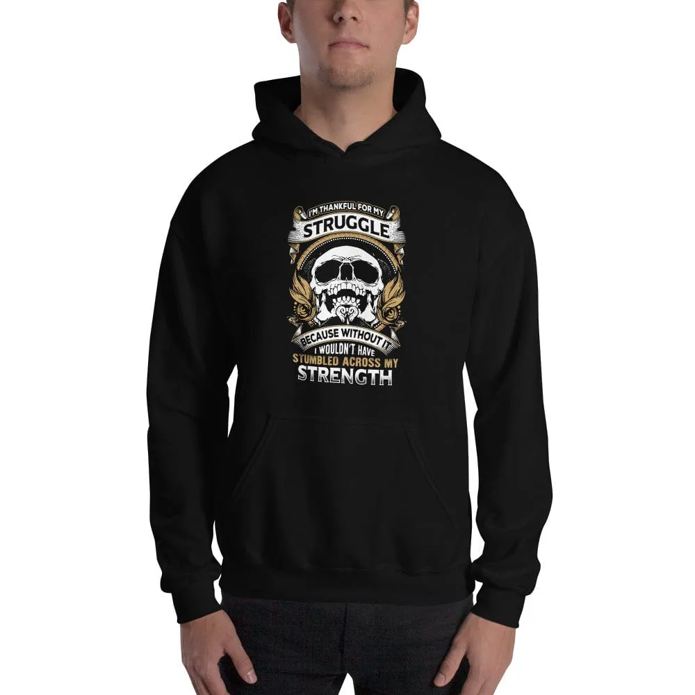 I'm Thankful For My Struggle - Skull Hoodie - up to 5XL
