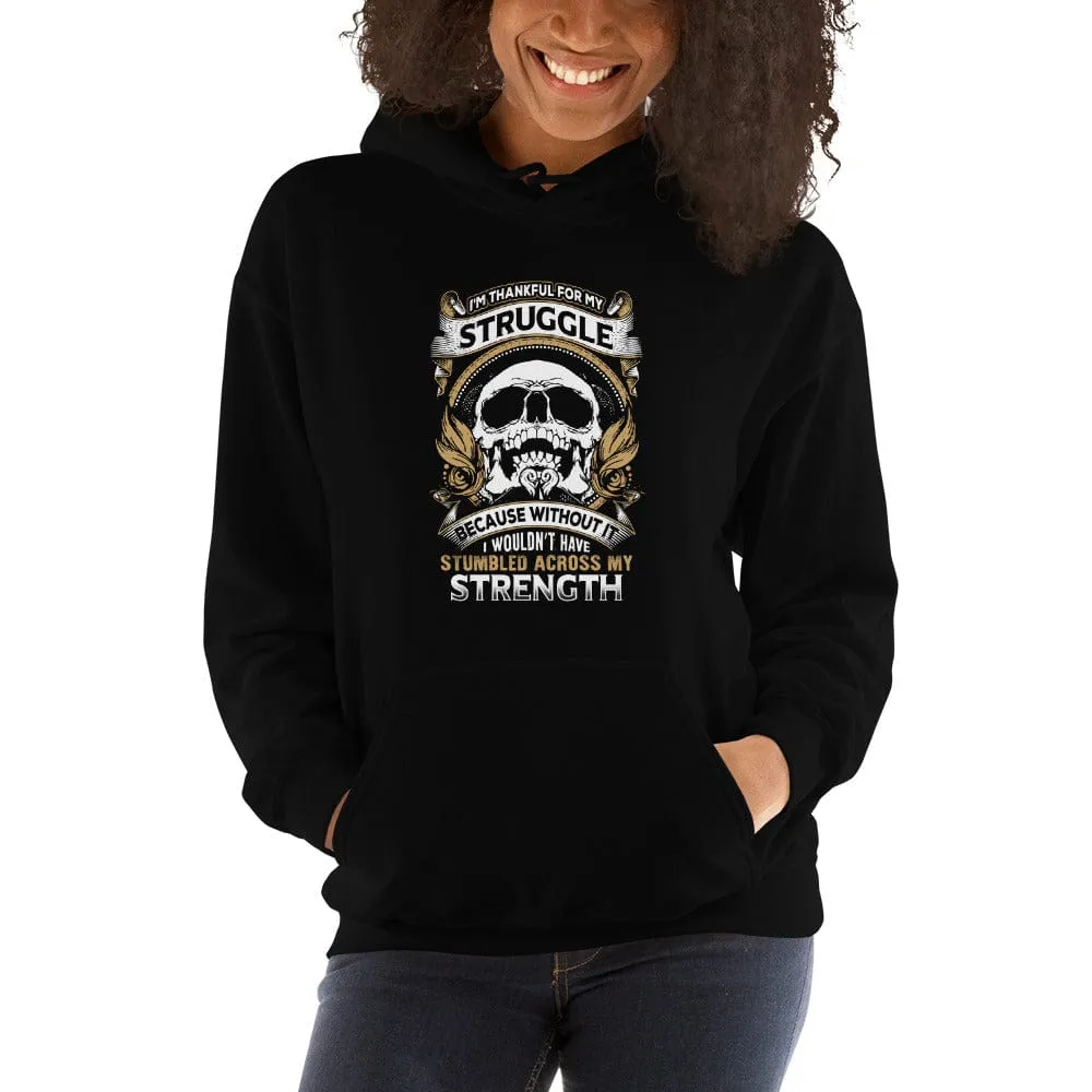 I'm Thankful For My Struggle - Skull Hoodie - up to 5XL