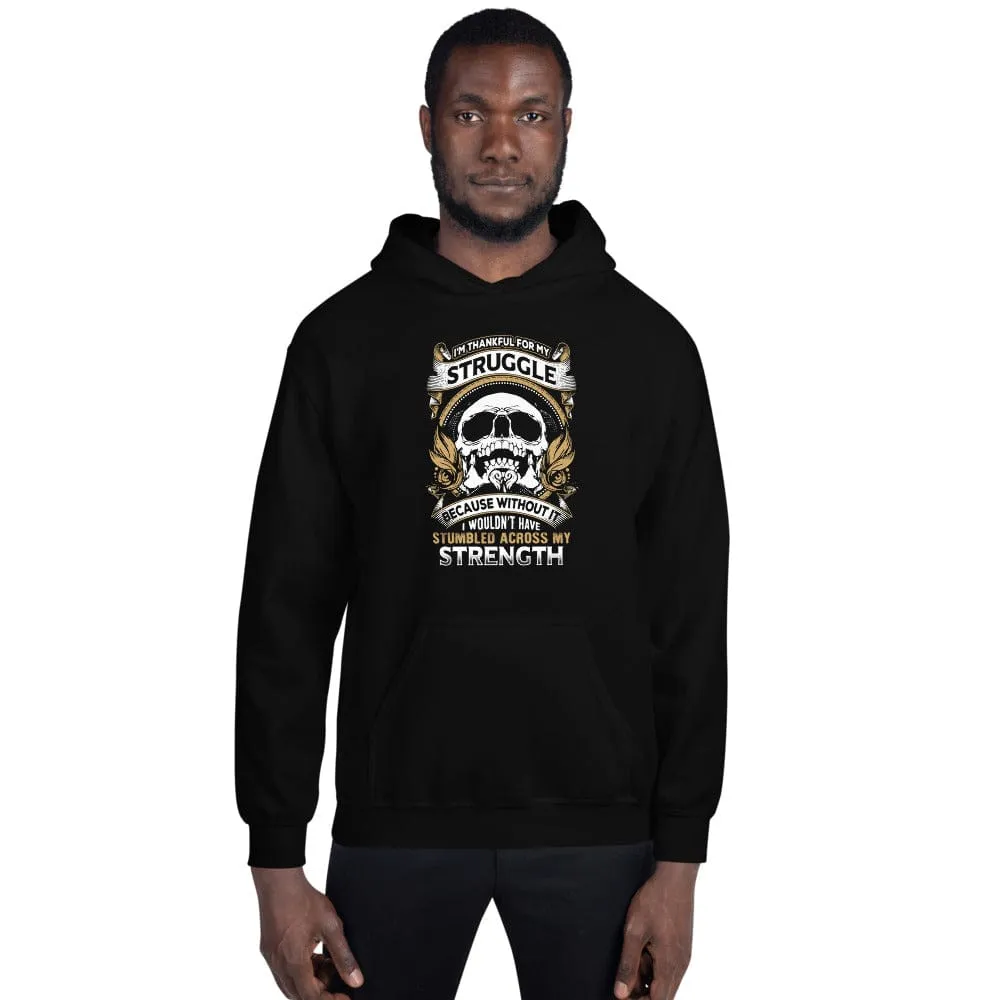 I'm Thankful For My Struggle - Skull Hoodie - up to 5XL