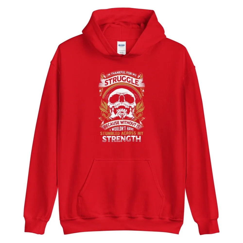 I'm Thankful For My Struggle - Skull Hoodie - up to 5XL