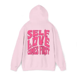 SELF LOVE COMES FIRST - HOODIE