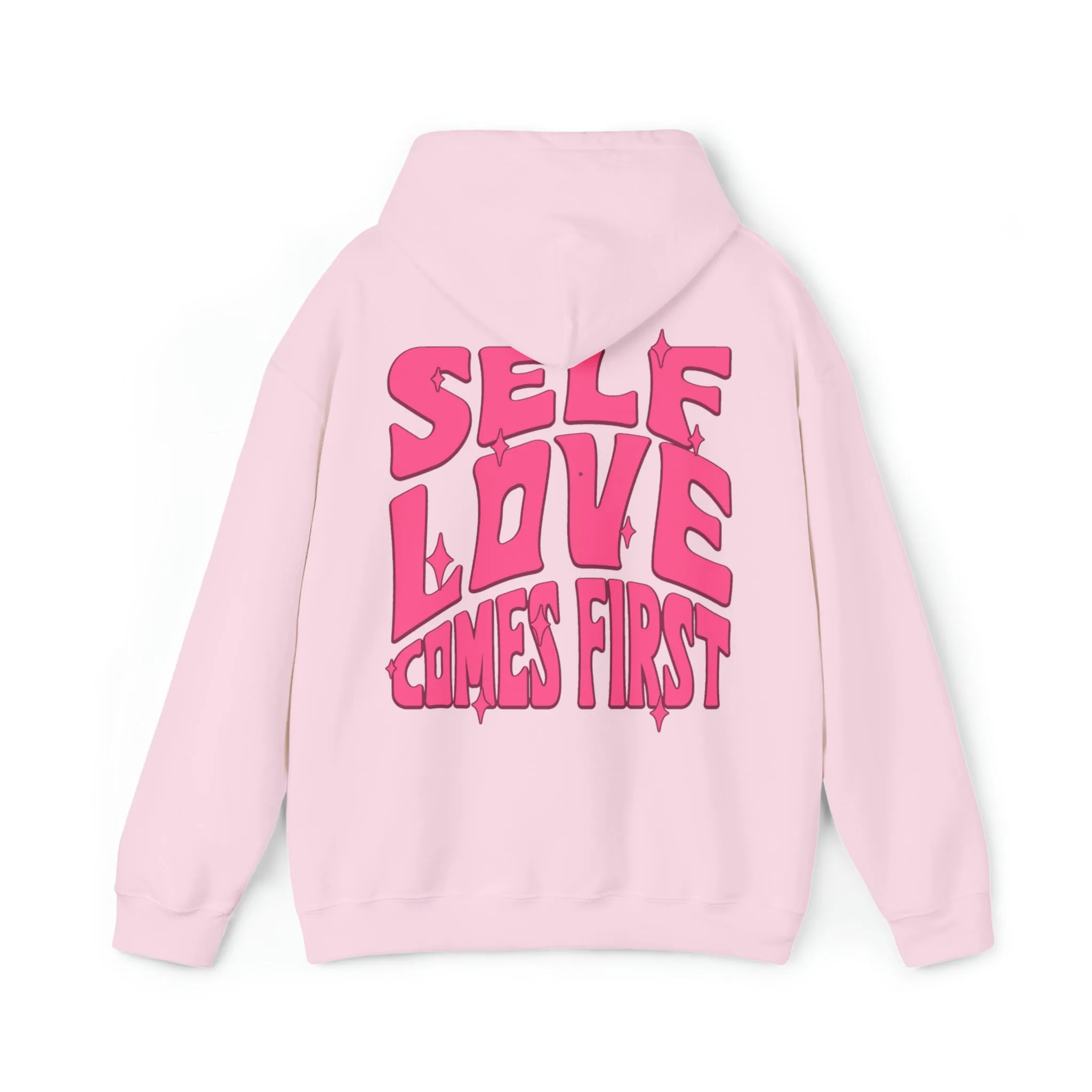 SELF LOVE COMES FIRST - HOODIE