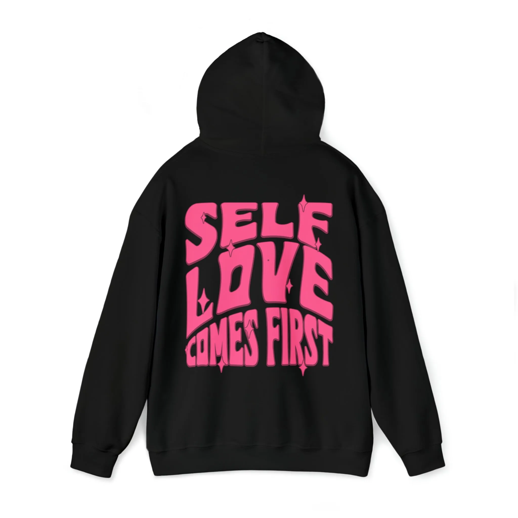 SELF LOVE COMES FIRST - HOODIE