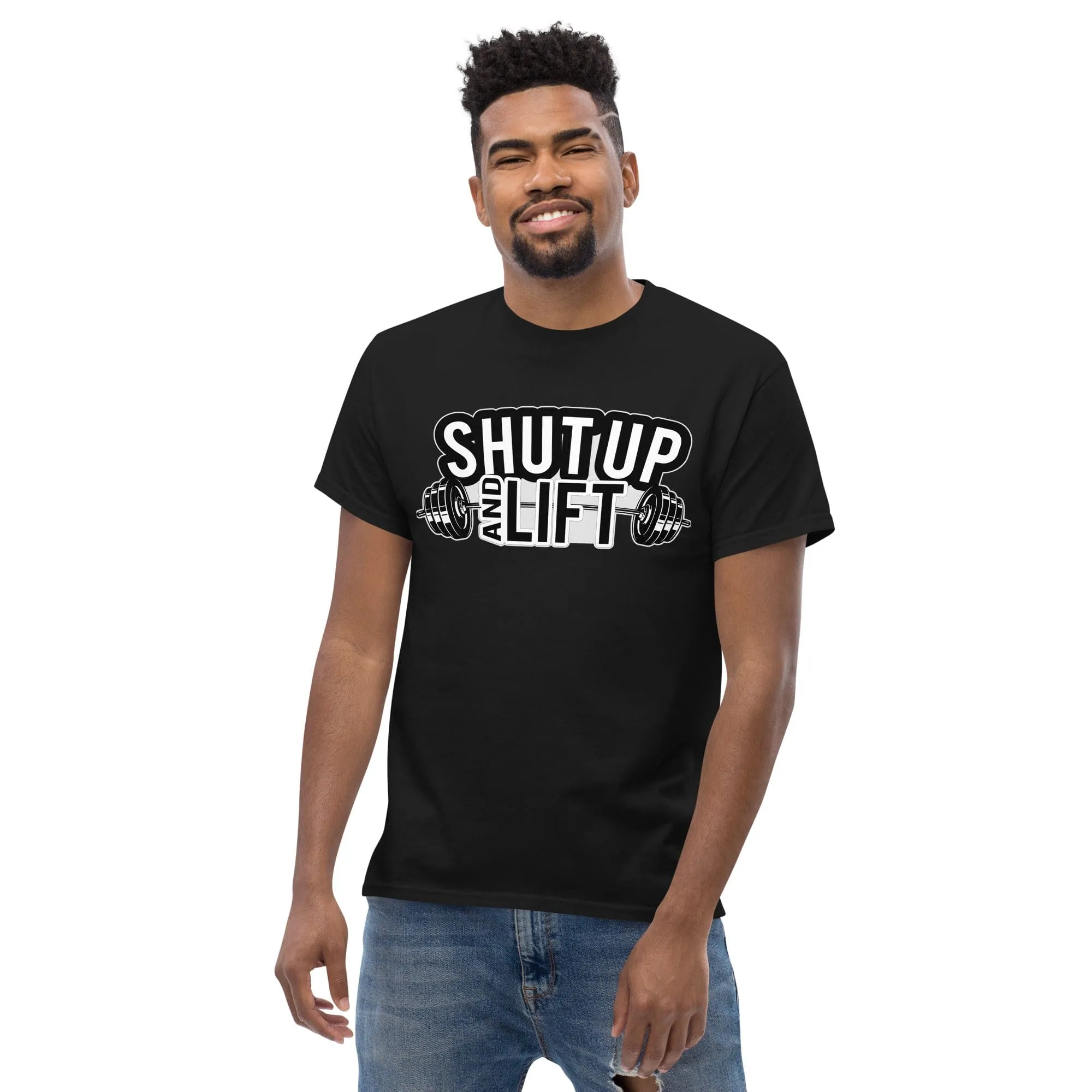 Shut Up and Lift - Unisex T-shirt