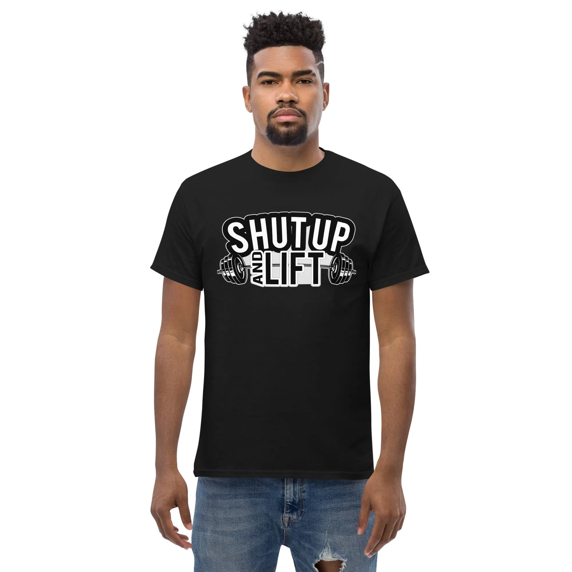 Shut Up and Lift - Unisex T-shirt